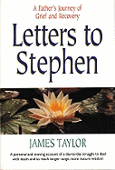 Letters to Stephen: A Father's Journey of Grief and Recovery