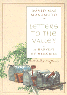 Letters to the Valley: A Harvest of Memories - Masumoto, David Mas