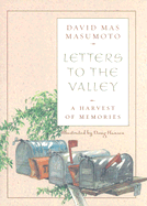 Letters to the Valley: A Harvest of Memories - Masumoto, David Mas