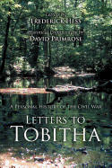 Letters to Tobitha: A Personal History of the Civil War