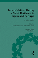 Letters Written During a Short Residence in Spain and Portugal: by Robert Southey