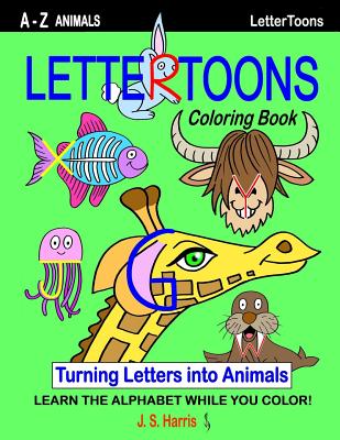 LetterToons A-Z Animals Coloring Book: Learn the Alphabet While you Color! - Harris, Jonathan Stephen