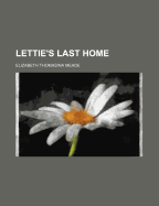 Lettie's Last Home