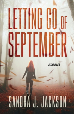 Letting Go of September: A Thriller - Jackson, Sandra J