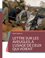 Lettre sur les aveugles,  l'usage de ceux qui voient: Un essai sur la perception visuelle