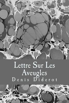 Lettre Sur Les Aveugles - Diderot, Denis