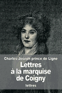 Lettres  la marquise de Coigny