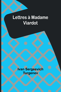Lettres  Madame Viardot