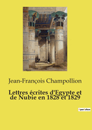 Lettres crites d'Egypte et de Nubie en 1828 et 1829