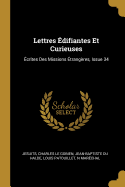 Lettres difiantes Et Curieuses: crites Des Missions trangres, Issue 34