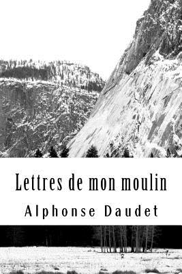 Lettres de mon moulin - Landa, Aci (Editor), and Daudet, Alphonse