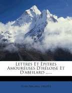 Lettres Et Epitres Amoureuses D'Heloise Et D'Abeilard