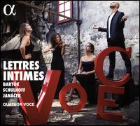 Lettres Intimes: Bartk, Schulhoff, Jancek - Quatuor Voce