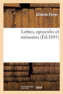 Lettres, Opuscules Et M?moires