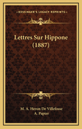 Lettres Sur Hippone (1887)