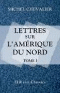 Lettres Sur L'Am?rique Du Nord: Tome 1 (French Edition)