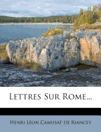 Lettres Sur Rome...