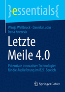 Letzte Meile 4.0: Potenziale Innovativer Technologien Fr Die Auslieferung Im B2c-Bereich