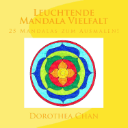 Leuchtende Mandala Vielfalt: 25 Mandalas Zum Ausmalen!