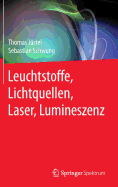 Leuchtstoffe, Lichtquellen, Laser, Lumineszenz