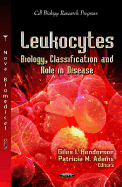 Leukocytes: Biology, Classification & Role in Disease