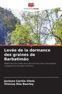 Lev?e de la dormance des graines de Barbatim?o