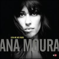 Leva-me Aos Fados - Ana Moura