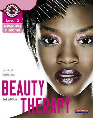 Level 2 Nvq/Svq Diploma Beauty Therapy Candidate Handbook 3rd Edition - Hiscock, Jane, and Lovett, Frances