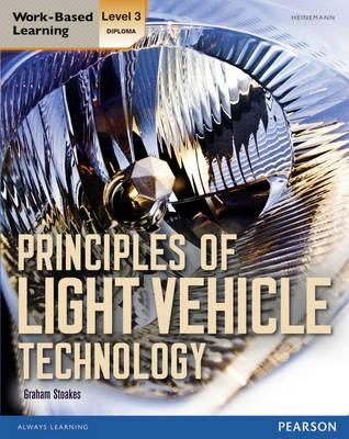 Level 3 Diploma Principles of Light Vehicle Technology Candidate handbook - Stoakes, Graham