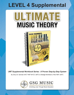 LEVEL 4 Supplemental - Ultimate Music Theory: The LEVEL 4 Supplemental Workbook is designed to be completed with the Basic Rudiments Workbook.