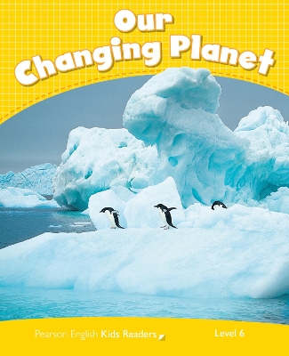 Level 6: Our Changing Planet CLIL - Degnan-Veness, Coleen