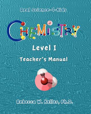 Level I Chemistry Teacher's Manual - Keller Phd, Rebecca W