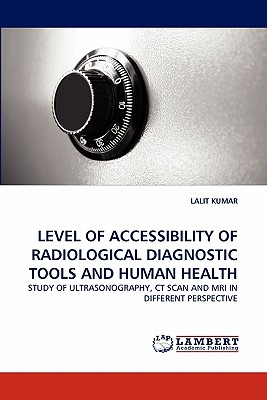 Level of Accessibility of Radiological Diagnostic Tools and Human Health - Kumar, Lalit