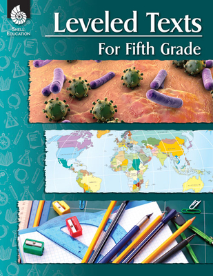 Leveled Texts for Fifth Grade - Shell Education