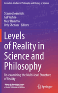 Levels of Reality in Science and Philosophy: Re-examining the Multi-level Structure of Reality