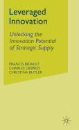 Leveraged Innovation: Unlocking the Innovation Potential of Strategic Supply