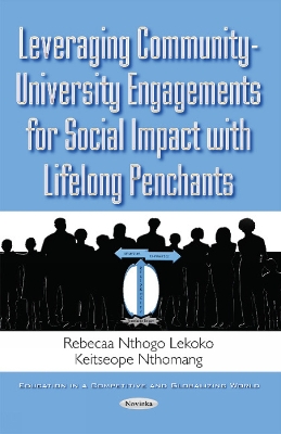 Leveraging Community-University Engagements for Social Impact with Lifelong Penchants - Rebecaa Nthogo Lekoko, and Keitseope Nthomang