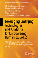 Leveraging Emerging Technologies and Analytics for Empowering Humanity, Vol. 2: International Conference Proceedings of LEAD-2024,  IIM Shillong, December 10-12