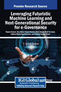 Leveraging Futuristic Machine Learning and Next-Generational Security for e-Governance