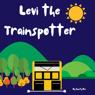 Levi The Trainspotter