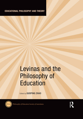 Levinas and the Philosophy of Education - Zhao, Guoping (Editor)