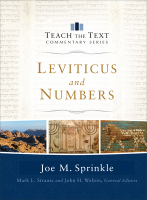 Leviticus and Numbers - Sprinkle, Joe M, and Strauss, Mark L (Editor), and Walton, John, Sir (Editor)