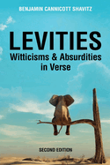 Levities: Witticisms and Absurdities in Verse, Second Edition