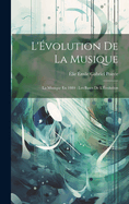 L'Evolution de La Musique: La Musique En 1884: Les Bases de L'Evolution