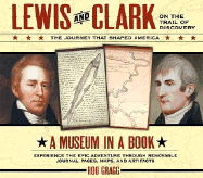 Lewis and Clark on the Trail of Discovery: An Interactive History with Removable Artifacts - Gragg, Rod, and Thomas Nelson Publishers