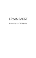 Lewis Baltz: At the / in Der Albertina