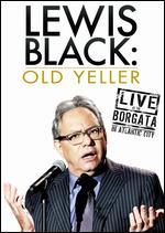 Lewis Black: Old Yeller - Live at the Borgata in Atlantic City