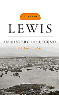 Lewis in History and Legend: The East Coast