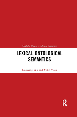 Lexical Ontological Semantics - Wu, Guoxiang, and Yuan, Yulin