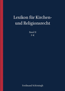 Lexikon F?r Kirchen- Und Religionsrecht: F-K